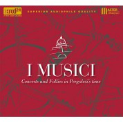 I Musici: Concerts and Follies in Pergolesi's Time - XRCD