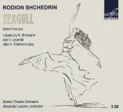 Bolshoi Theatre Orchestra, Alexander Lazarev: Shchedrin: The Seagull (Ballet in Two Acts) - CD