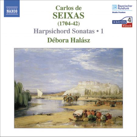 Debora Halasz: Seixas: Complete Works for Harpsichord, Vol.  1 - CD