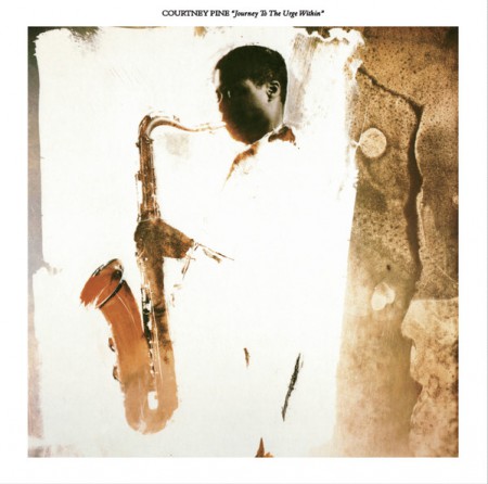 Courtney Pine: Journey To The Urge Within - Plak