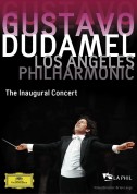 Gustavo Dudamel, Los Angeles Philharmonic: Gustavo Dudamel & Los Angeles Philharmonic Orchestra - The Inaugural Concert - DVD
