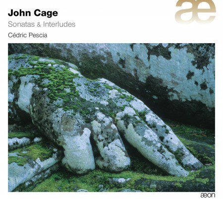 Cédric Pescia: Cage: Sonatas and Interludes - CD