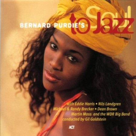 Bernard Purdie: Soul To Jazz - CD