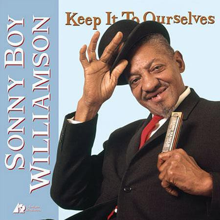 Sonny Boy Williamson - Keep It To Ourselves ( - RPM)