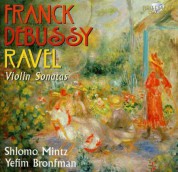 Shlomo Mintz, Yefim Bronfman: Franck, Debussy, Ravel: Violin Sonatas - CD