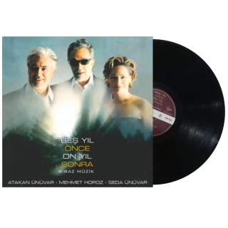 Beş Yıl Önce On Yıl Sonra: Biraz Müzik - Plak