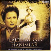 Lale ve Nergis Hanımlar: Türk Musikisinin Ustaları 4 - CD