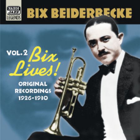 Beiderbecke, Bix: Bix Lives! (1926-1930) - CD