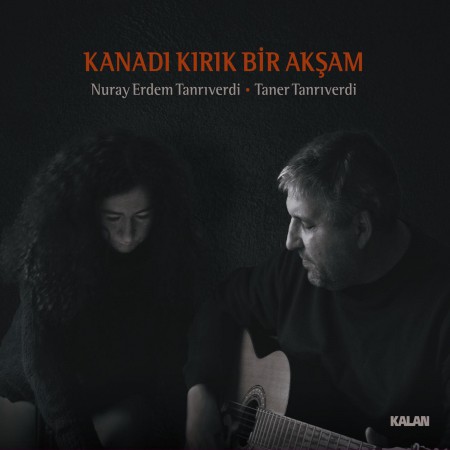 Nuray Erdem Tanrıverdi, Taner Tanrıverdi: Kanadı Kırık Bir Akşam - CD