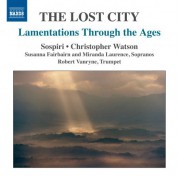 Sospiri: The Lost City: Lamentations Through the Ages - CD