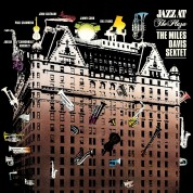 Miles Davis: Sextet - Jazz at the Plaza - Plak