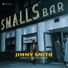 Jimmy Smith: Groovin' At Small's Paradise (Limited Deluxe Edition) - Plak Foto #1