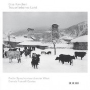 Radio Symphonieorchester Wien, Dennis Russell Davies: Giya Kancheli: Trauerfarbenes Land - CD