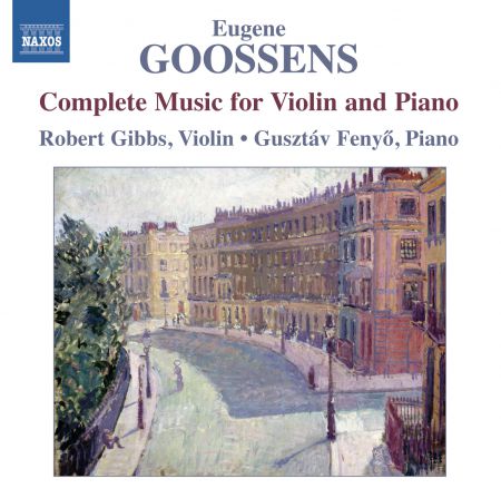 Robert Gibbs: Goossens: Complete Music for Violin and Piano - CD