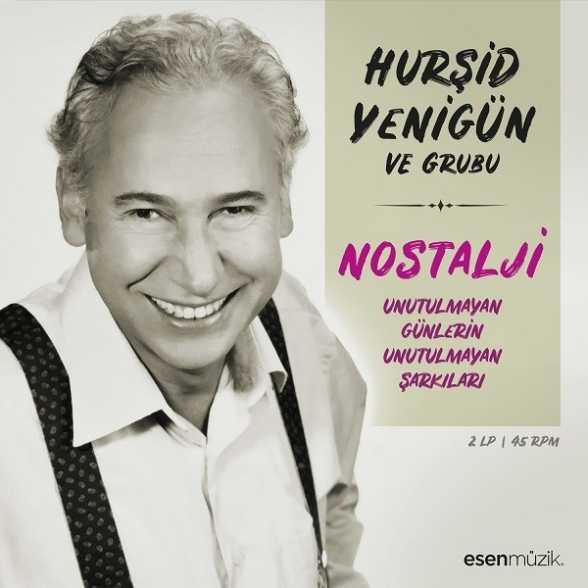 Hurşid Yenigün - Unutulmayan Günlerin Unutulmayan Şarkıları