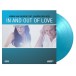 In And Out Of Love (Limited Numbered Edition - Blue & Silver Marbled Vinyl) - Single Plak