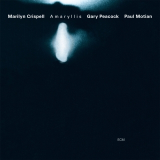 Marilyn Crispell, Gary Peacock, Paul Motian: Amaryllis (Luminessence Series) - Plak