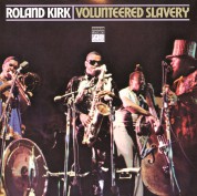 Rahsaan Roland Kirk: Volunteered Slavery - Plak
