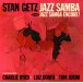 Jazz Samba + Jazz Samba Encore! (1 Bonus Track - CD