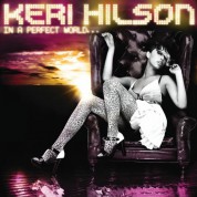 Keri Hilson: In A Perfect World - CD