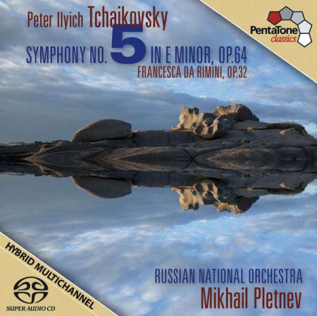 Mikhail Pletnev, Russian National Orchestra: Tchaikovsky: Symphony No. 5, Francesca da Rimini - SACD