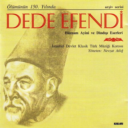 İstanbul Devlet Klasik Türk Müziği Korosu, Nevzat Atlığ: Dede Efendi - CD