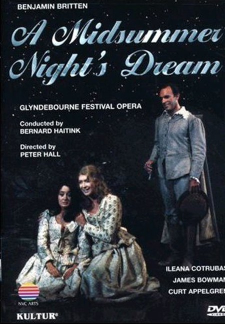 Ileana Cotrubas, James Bowman, Curt Appelgren, Cynthia Buchan, Ryland Davies, London Philharmonic Orchestra, Bernard Haitink: Britten: A Midsummernight's Dream - DVD