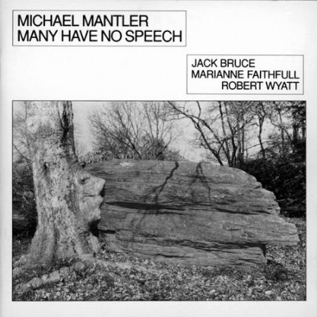 Michael Mantler, Jack Bruce, Marianne Faithfull, Robert Wyatt: Many Have No Speech - CD