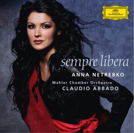 Anna Netrebko, Claudio Abbado, Mahler Chamber Orchestra: Anna Netrebko - Sempre Libera - CD