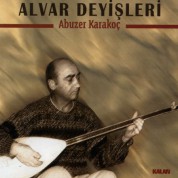 Abuzer Karakoç: Alvar Deyişleri - CD