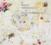 Hafez Modirzadeh: Post-Chromodal Out! - CD