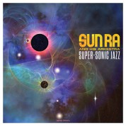 Sun Ra: Super-Sonic Jazz - Plak