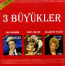 Zeki Müren, Emel Sayın, Muazzez Abacı: 3 Büyükler - CD Foto #1