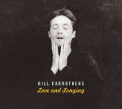 Bill Carrothers: Love And Longing - CD