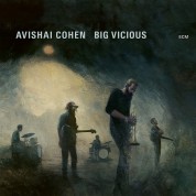 Avishai Cohen: Big Vicious - Plak
