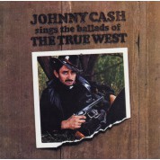 Johnny Cash: Sings The Ballads Of The True West - CD