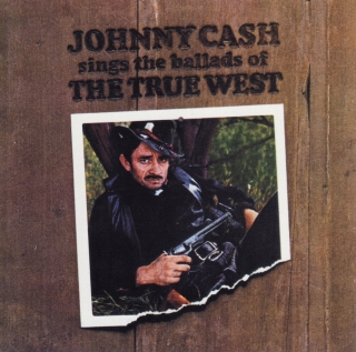 Johnny Cash: Sings The Ballads Of The True West - CD