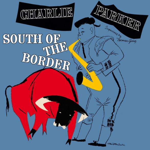 Charlie Parker - South Of The Border + 6 Bonus Tracks! In Green Virgin