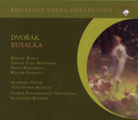 Ursula Füri-Bernhard, Marcel Rosca, Nelly Boschkova, Zagreb Philharmonic Orchestra, Alexander Rahbari: Dvorak: Rusalka - CD