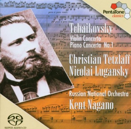 Kent Nagano, Russian National Orchestra, Christian Tetzlaff, Nikolai Lugansky: Tchaikovsky: Violin Converto, Piano Concerto No. 1 - SACD