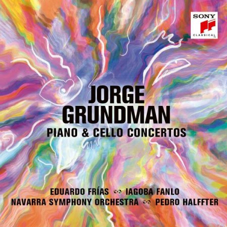 Eduardo Frias, Iagoba Fanlo, Orquesta Sinfónica de Navarra, Pedro Halffter-Caro: Jorge Grundman: Piano & Cello Concertos - CD