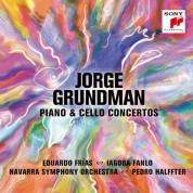 Eduardo Frias, Iagoba Fanlo, Orquesta Sinfónica de Navarra, Pedro Halffter-Caro: Jorge Grundman: Piano & Cello Concertos - CD