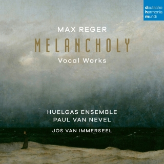 Huelgas Ensemble, Paul van Nevel, Jos van Immerseel: Max Reger: Melancholy Vocal Works - CD