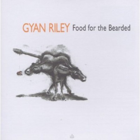 Gyan Riley: Food For The Bearded - CD