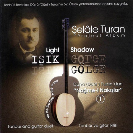 Şelale Turan: Dürrü (Dürri) Turan`dan Nağme-i Nakışlar - CD