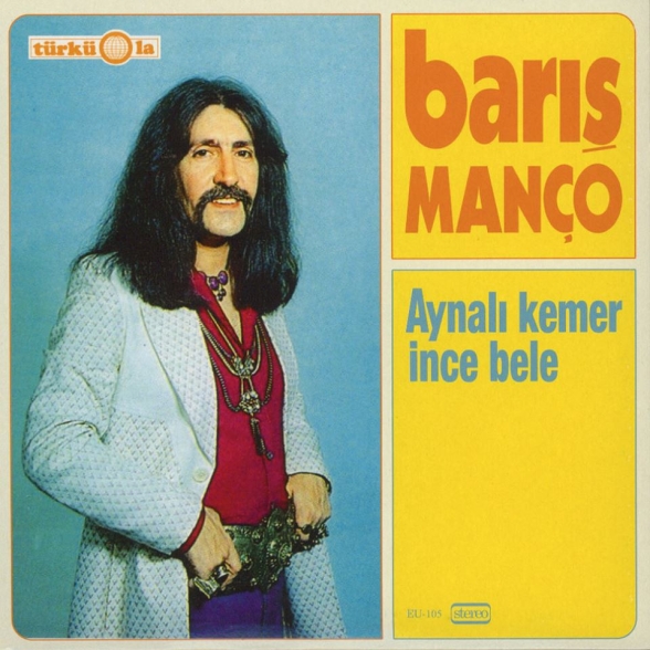 Barış Manço - Sarı Çizmeli Mehmet Ağa, Aynalı Kemer İnce Bele