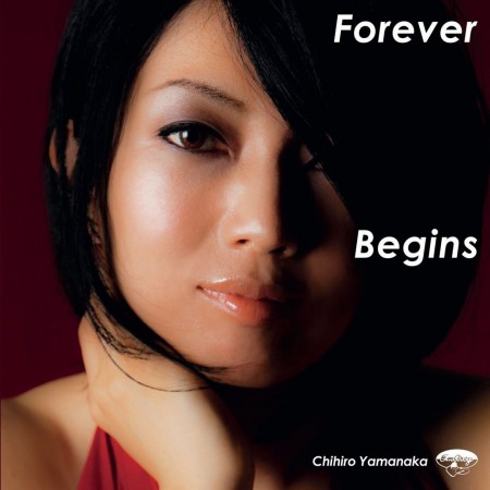 Chihiro Yamanaka: Forever Begins - CD