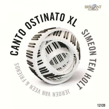 Jeroen van Veen, Sandra van Veen, Irene Russo, Fred Oldenburg, Aart Bergwerff, Esther Doornink, Peter Elbertse: Ten Holt: Canto Ostinato XL - CD