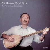 Ali Murtaza Topal Dede: Bu Bir Sevdadır Sevdiğim - CD
