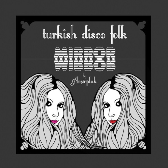 Çeşitli Sanatçılar - Mirror (Turkish Disco Folk)
